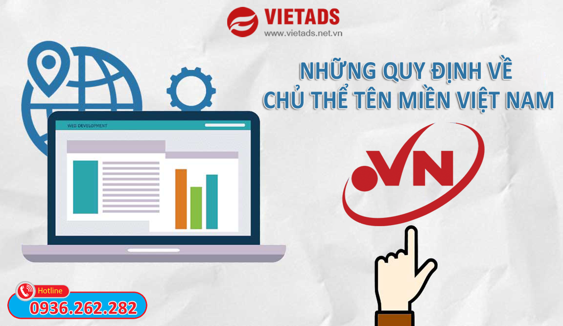 Những quy định về chủ thể tên miền Việt Nam bạn nên biết- VIETADS