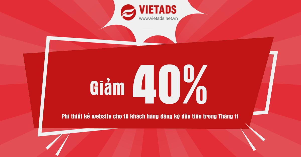 Xem ngay dịch vụ thiết kế website theo yêu cầu giảm 40% tại VIETADS