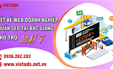 Thiết kế web doanh nghiệp chuẩn SEO tại Bắc Giang, hỗ trợ 24/7